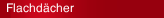 Flachdächer